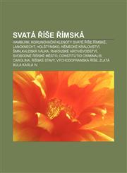 Svatá říše římská Hamburk, Korunovační klenoty Svaté říše římské, Lancknecht, Holštýnsko, Německé království, Šmalkaldská válka,1232849871,9781232849872