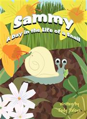 Sammy A Day in the Life of a Snail,1627093893,9781627093897