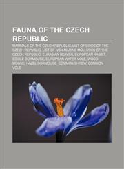 Fauna of the Czech Republic Mammals of the Czech Republic, List of birds of the Czech Republic,115518355X,9781155183558