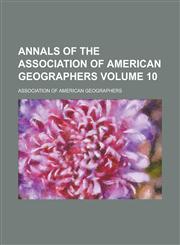 Annals of the Association of American Geographers Volume 10,1231872802,9781231872802