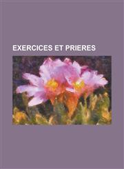 Exercices Et Prieres,1153444968,9781153444965