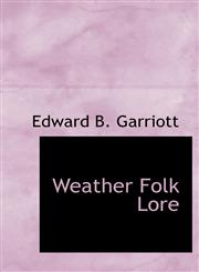 Weather Folk Lore,1140129244,9781140129240