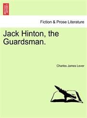 Jack Hinton, the Guardsman.,124122885X,9781241228859