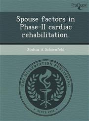 Spouse factors in Phase-II cardiac rehabilitation.,1248996550,9781248996553