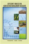 Efficiency Indices for Agriculture Management Research,818942288X,9788189422882