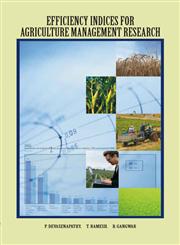 Efficiency Indices for Agriculture Management Research,818942288X,9788189422882