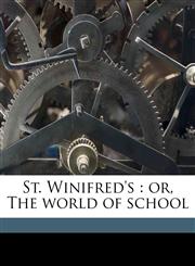 St. Winifred's or, The world of school,1178384977,9781178384970