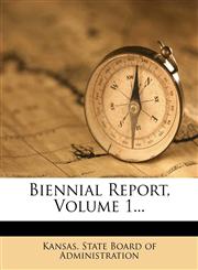Biennial Report, Volume 1...,1271488450,9781271488452