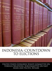 INDONESIA COUNTDOWN TO ELECTIONS,1240462956,9781240462957