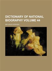 Dictionary of National Biography Volume 44,115223191X,9781152231917