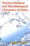 Physico-Chemical and Microbiological Characters of Water 1st Edition,8170352673,9788170352679