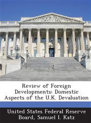 Review of Foreign Developments Domestic Aspects of the U.K. Devaluation,1288748434,9781288748433