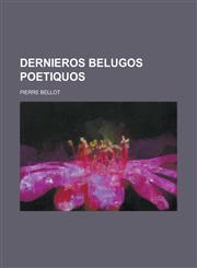 Dernieros belugos poetiquos,1234629763,9781234629762