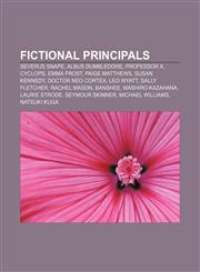 Fictional principals Severus Snape, Albus Dumbledore, Professor X, Cyclops, Emma Frost, Paige Matthews, Susan Kennedy, Doctor Neo Cortex,1155703669,9781155703664