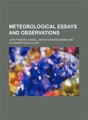 Meteorological essays and observations,1236519418,9781236519412