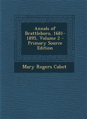 Annals of Brattleboro, 1681-1895, Volume 2 - Primary Source Edition,1293798304,9781293798300