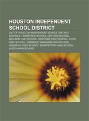 Houston Independent School District List of Houston Independent School District schools, Lamar High School, Lee High School,1156501083,9781156501085