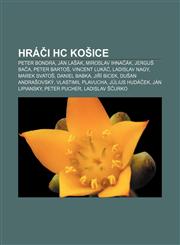 Hráči HC Košice Peter Bondra, Ján Lašák, Miroslav Ihnačák, Jerguš Bača, Peter Bartoš, Vincent Lukáč, Ladislav Nagy, Marek Svatoš, Daniel Babka,1233005324,9781233005321