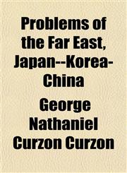 Problems of the Far East, Japan--Korea-China,1151800015,9781151800015