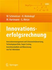 Innovationserfolgsrechnung Innovationsmanagement Und Schutzrechtsbewertung, Technologieportfolio, Target-Costing, Investitionskalk Le Und Bilanzi,354077615X,9783540776154