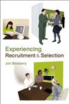 Experiencing Recruitment and Selection,0470057319,9780470057315