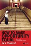 How to Make Opportunity Equal Race and Contributive Justice,1405160810,9781405160810