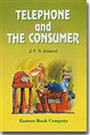 Telephone and the Consumer With Reference to the Consumer Protection Act,8170127483,9788170127482