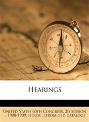 Hearings Volume 13,117555300X,9781175553003