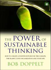 The Power of Sustainable Thinking How to Create a Positive Future for the Climate, the Planet, Your Organization and Your Life,1844075958,9781844075959