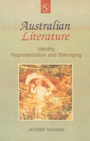 Australian Literature Identity, Representation and Belonging,8176257354,9788176257350