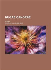 Nugae Canorae; Poems,1150766654,9781150766657