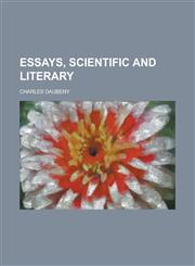Essays, scientific and literary,1236882962,9781236882967