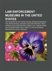 Law enforcement museums in the United States Law museums in the United States, Prison museums in the United States, Eastern State Penitentiary,1157052525,9781157052524