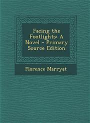 Facing the Footlights A Novel - Primary Source Edition,1293290904,9781293290903