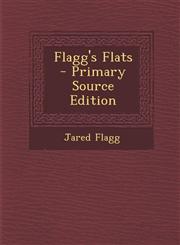 Flagg's Flats - Primary Source Edition,1293393037,9781293393031