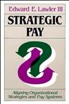 Strategic Pay Aligning Organizational Strategies and Pay Systems 1st Edition,1555422624,9781555422622