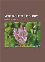 Vegetable Teratology,1153775875,9781153775878