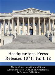 Headquarters Press Releases 1971 Part 12,1249576970,9781249576976