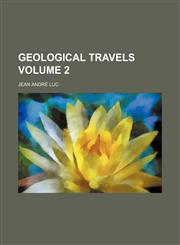 Geological travels Volume 2,1150218916,9781150218910