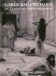 Girls and Women in Classical Greek Religion,0415319161,9780415319164
