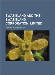 Swazieland and the Swazieland Corporation, Limited,1130856925,9781130856927