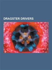 Dragster Drivers Kurt Busch, Eddie Hill, John Force, Janne Ahonen, Shirley Muldowney, Bob Glidden, Kenny Bernstein, Don Garlits, Danny,1230566139,9781230566139