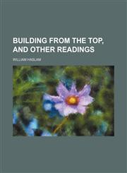 Building from the top, and other readings,1159364451,9781159364458