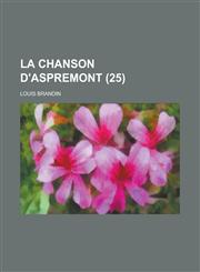 La Chanson D'Aspremont (25 ),1153543761,9781153543767