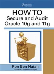 HOWTO Secure and Audit Oracle 10g and 11g,1420084127,9781420084122