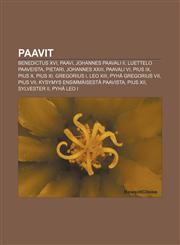 Paavit Benedictus XVI, Paavi, Johannes Paavali II, Luettelo paaveista, Pietari, Johannes XXIII, Paavali VI, Pius IX, Pius X, Pius XI,123334093X,9781233340934
