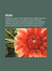 Iran Persepolis, Behistungo inskripzioa, Iranen banaketa administratiboa, Ahura Mazda, Mediar-pertsiar arkitektura, Noruz, Irango bandera,1233045423,9781233045426