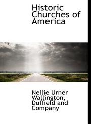 Historic Churches of America,1140236113,9781140236115