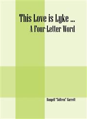 This Love is Lyke ... A Four-Letter Word,1432758586,9781432758585