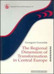 The Regional Dimension of Transformation in Central Europe,0117023671,9780117023673